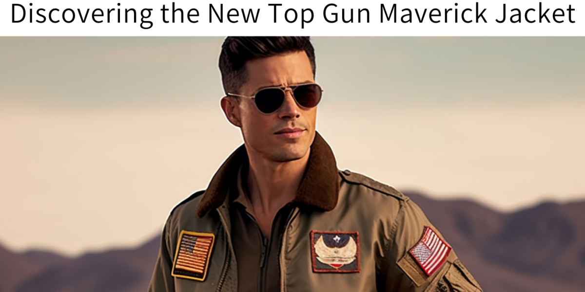 Discovering the New Top Gun Maverick Jacket