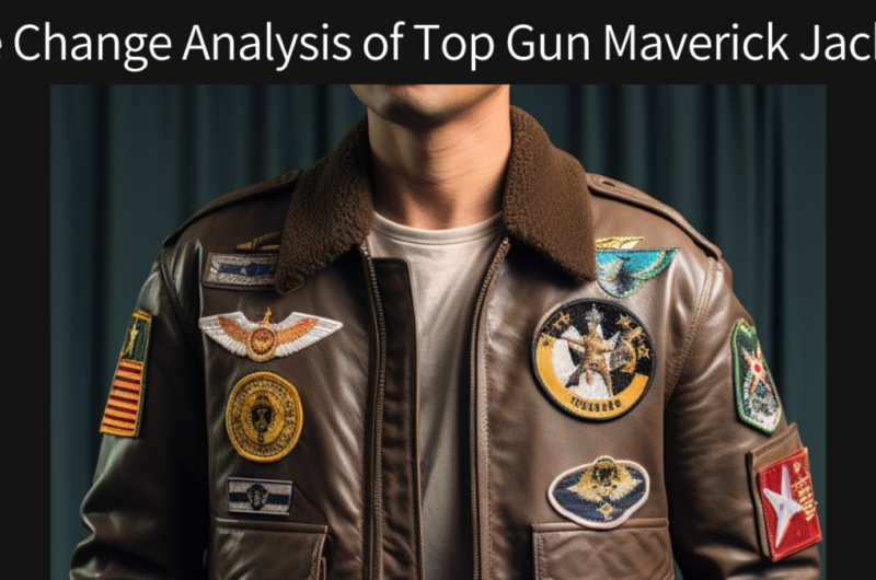 The Change Analysis of Top Gun Maverick Jacket